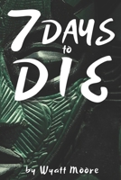 7 Days to Die B0DRVFLTPV Book Cover