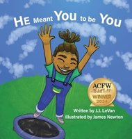 He Meant You to Be You 1649499418 Book Cover