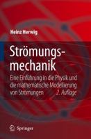Strömungsmechanik: Eine Einführung in die Physik und die mathematische Modellierung von Strömungen 3540324410 Book Cover