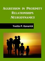 Aggression in Proximity Relationships: Neurodynamics 0984193928 Book Cover