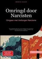 Omringd door Narcisten: Omgaan met Verborgen Narcisme: Een praktische gids om uit de schaduw van narcisme te stappen en gezonde grenzen te stellen in ... narcistische persoonlijkheden (Dutch Edition) 3384521587 Book Cover