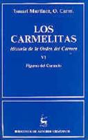 Los carmelitas. Historia de la Orden del Carmen. VI: Figuras del Carmelo (NORMAL) (Spanish Edition) 8479142634 Book Cover