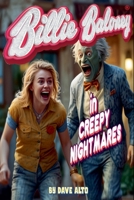 Billie Baloney in Creepy Nightmares (Billie Baloney's Adventures) B0DV86ZJL2 Book Cover