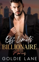 Off Limits Billionaire B0C5BQLS4C Book Cover