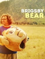 Brigsby Bear: Screenplay B08KB8T7G3 Book Cover