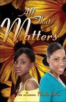 All That Matters 1424114349 Book Cover