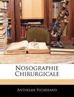 Nosographie Chirurgicale 114650036X Book Cover