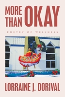 More Than Okay: Poetry of Wellness B0CGW2BK7X Book Cover