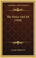 The Deuce and All 0548850232 Book Cover