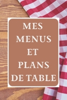 Mes Menus et Plans de Table: Un dîner parfait ! | 15 x 23 cm 100 pages | Carnet pour réceptions 1697548830 Book Cover