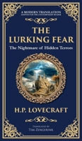 The Lurking Fear: A Classic Lovecraftian Horror Story - Madness and Monstrosities (Deluxe Hardbound Edition) 1806290081 Book Cover