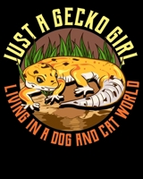 Just A Gecko Girl Living In A Dog And Cat World: Just a Gecko Girl Living In a Dog & Cat World 2020-2021 Weekly Planner & Gratitude Journal (110 ... Moments of Thankfulness & To Do Lists 1676002065 Book Cover