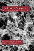 Food-Borne Microbes: Shaping the Host Ecosystem 1555814050 Book Cover