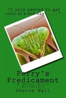 Perry's Predicament 1536856207 Book Cover