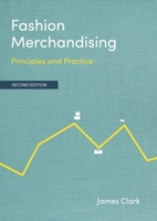 Fashion Merchandising: Principles and Practice 1352011107 Book Cover