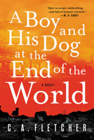 A Boy and his Dog at the End of the World 0316449458 Book Cover