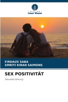 SEX POSITIVITÄT: Sexualerziehung 6206027503 Book Cover