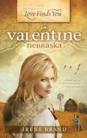 Love Finds You in Valentine, Nebraska (Love Finds You, Book 3) 1934770388 Book Cover