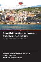 Sensibilisation à l'auto-examen des seins: chez les femmes rurales au Soudan 620599626X Book Cover