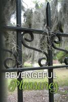 Revengeful Pleasures 1798564440 Book Cover