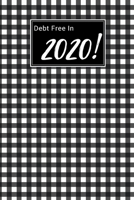 Debt Free In 2020!: A monthly budget tracker to track bills, debt, and expenses 1695234588 Book Cover