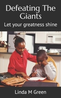 Defeating The Giants: Let your greatness shine null Book Cover