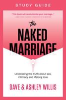 The Naked Marriage Study Guide 196087019X Book Cover