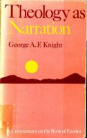 Theology as narration: A commentary on the book of Exodus 0802834892 Book Cover