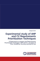 Experimental study of AHP and CV Requirements Prioritization Techniques 3838313771 Book Cover