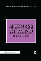 Autism and the Development of Mind (Essays in Developmental Psychology) 1138417416 Book Cover