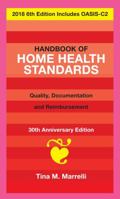 Handbook of Home Health Standards: Quality, Documentation, and Reimbursement 0998832405 Book Cover