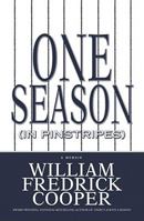 One Season (in Pinstripes): A Memoir 1593093543 Book Cover