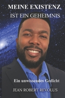 Meine Existenz ist ein Mysterium.: Ein ungeschriebenes Gedicht. (German Edition) B0CL5WCY5C Book Cover