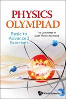 Physics Olympiad - Basic to Advanced Exercises 981455667X Book Cover