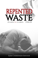 REPENTED WASTE 9786151542 Book Cover
