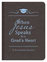 When Jesus Speaks to a Grad's Heart: Class of 2015 - A Devotional Journal 1630587354 Book Cover