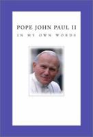 Pope John Paul II: In My Own Words 0517220849 Book Cover
