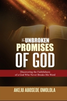The Unbroken Promises Of God B0GRCT7YC2 Book Cover