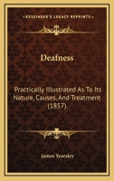 Deafness Practically Illustrated 1018247009 Book Cover