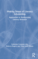 Making Sense of Literacy Scholarship: Approaches to Synthesizing Literacy Research 0367634007 Book Cover