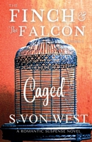 The Finch and the Falcon: Caged B0F7GKF6TZ Book Cover