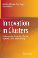 Innovation in Clusters: Understanding Universities, Special Economic Zones, and Modeling 3319211080 Book Cover