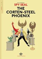 Spy Seal, Vol. 1: The Corten-Steel Phoenix 1534304797 Book Cover