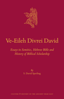 Ve-Eileh Divrei David: Essays in Semitics, Hebrew Bible and History of Biblical Scholarship 9004340866 Book Cover