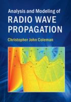 Analysis and Modeling of Radio Wave Propagation 1107175569 Book Cover