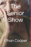 The Senior Show B0D3LVHJX1 Book Cover