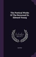 The poetical works of Edward Young (The Aldine edition of the British poets) 1179002369 Book Cover