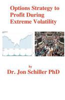Options Strategy to Profit During Extreme Volatility 1466415290 Book Cover