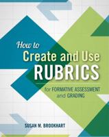 How to Create and Use Rubrics for Formative Assessment and Grading 1416615075 Book Cover