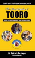 The Great Kingdom of Tooro: Discover its Friendly People, Amazing Culture and Hidden Treasures 1913164918 Book Cover